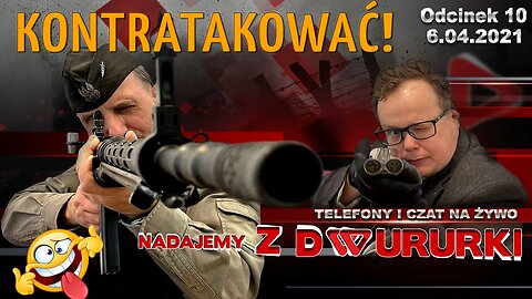z Dwururki 10. KONTRATAKOWAĆ! - Olszański, Osadowski NPTV (06.04.2021)