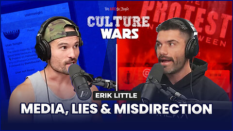 Media Lies & Misdirection: Eric Little Fights Back Against the False Narratives