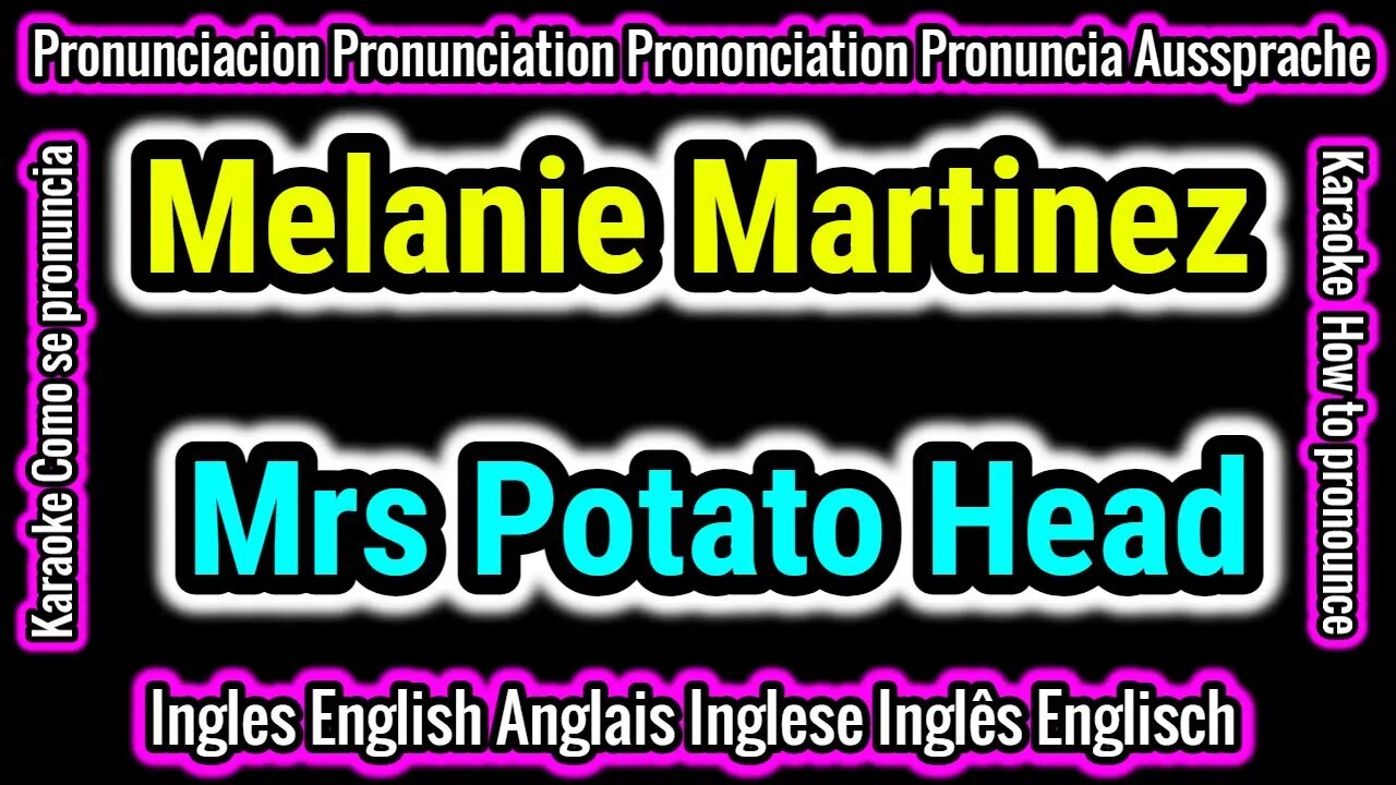 Melanie Martinez | Mrs Potato Head | Aprende Como hablar cantar con pronunciacion en ingles español