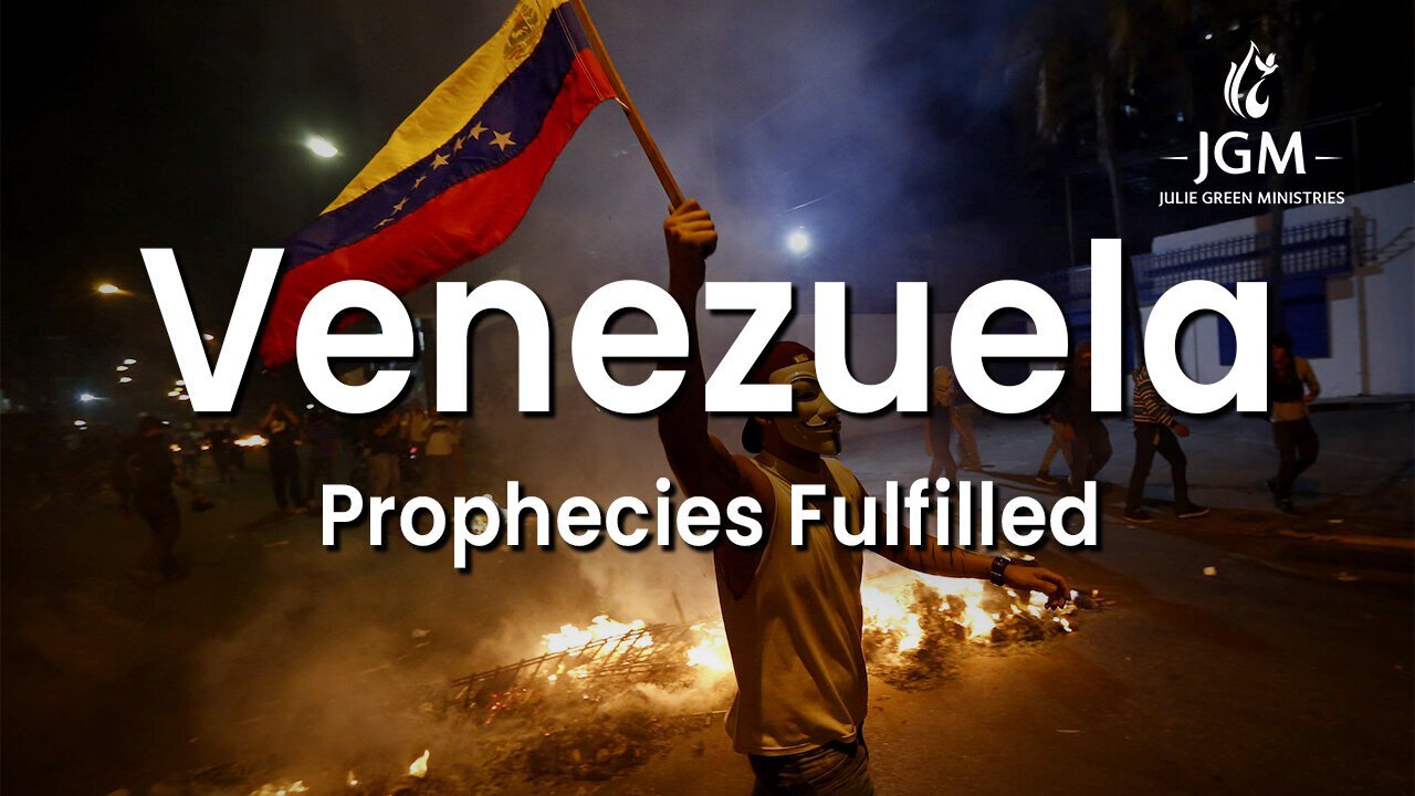 Prophecies Fulfilled—Venezuela 09/02/2024