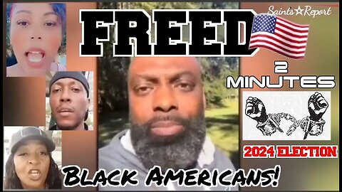 2985. FREED [Black Americans] Election 2024