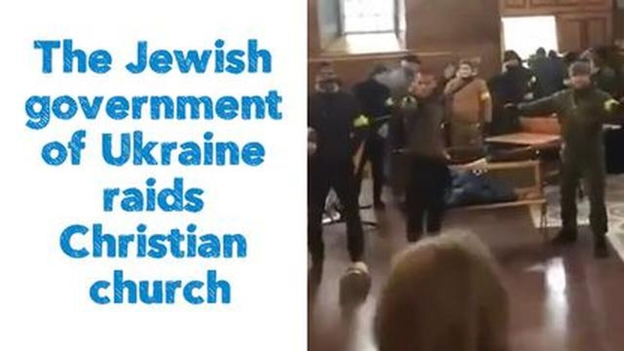 The Jewish government of Ukraine raids Christian church