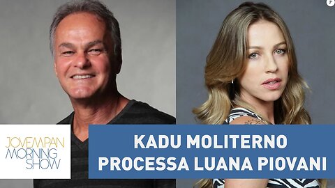 Kadu Moliterno processa Luana Piovani após comentários sobre caso de agressão | Morning Show