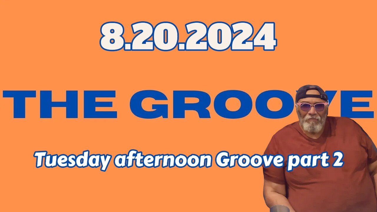 8.20.2024 - Groovy Jimmy - Tuesday afternoon Groove part 2