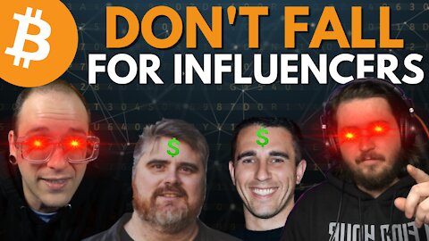 BEWARE of Bitcoin Influencers, They WILL COST YOU