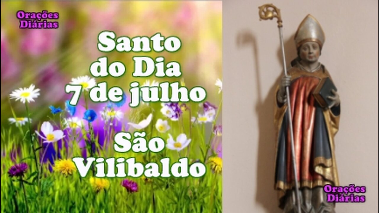 Santo do Dia 7 de julho, São Vilibaldo