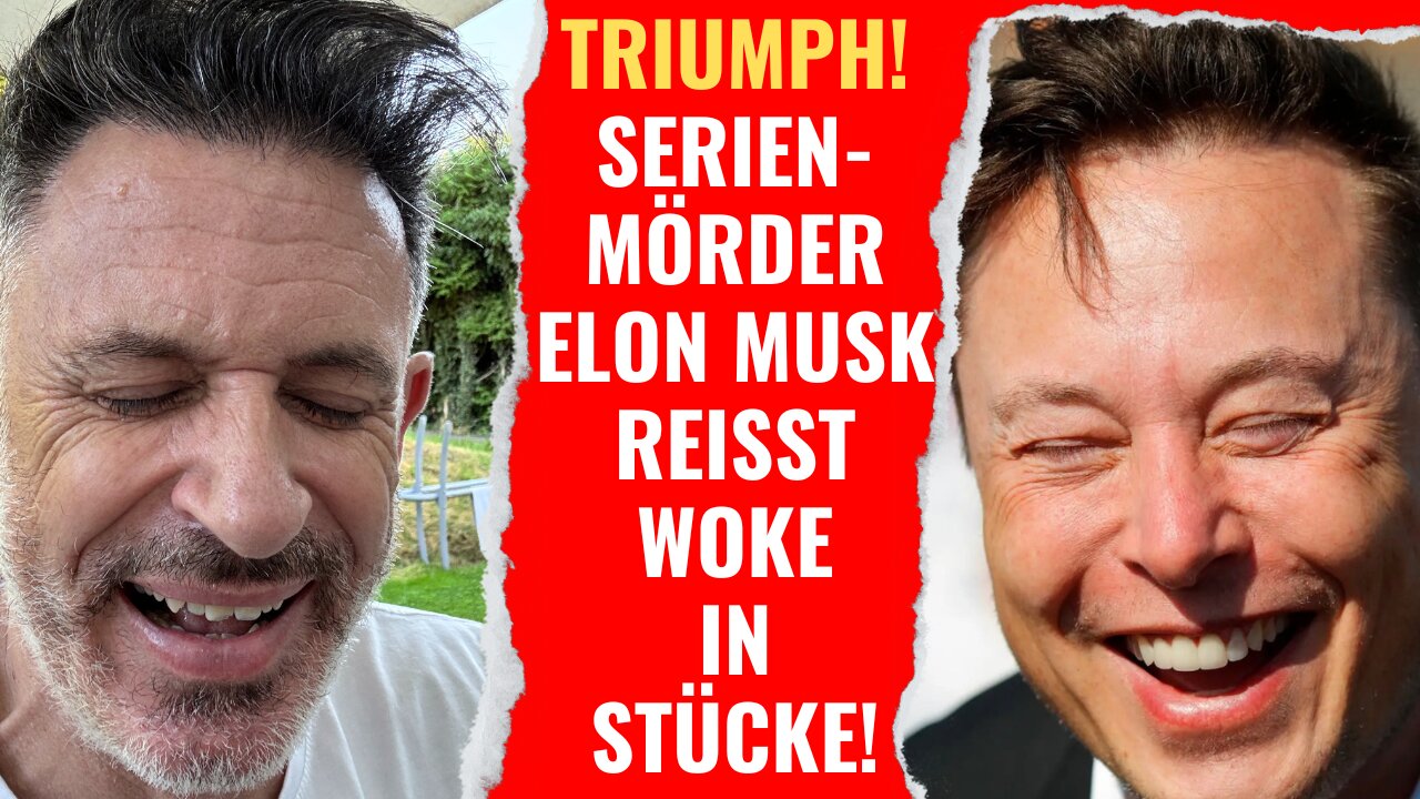 ⭐ Triumph! Serienmörder Elon Musk reisst Woke in Stücke!