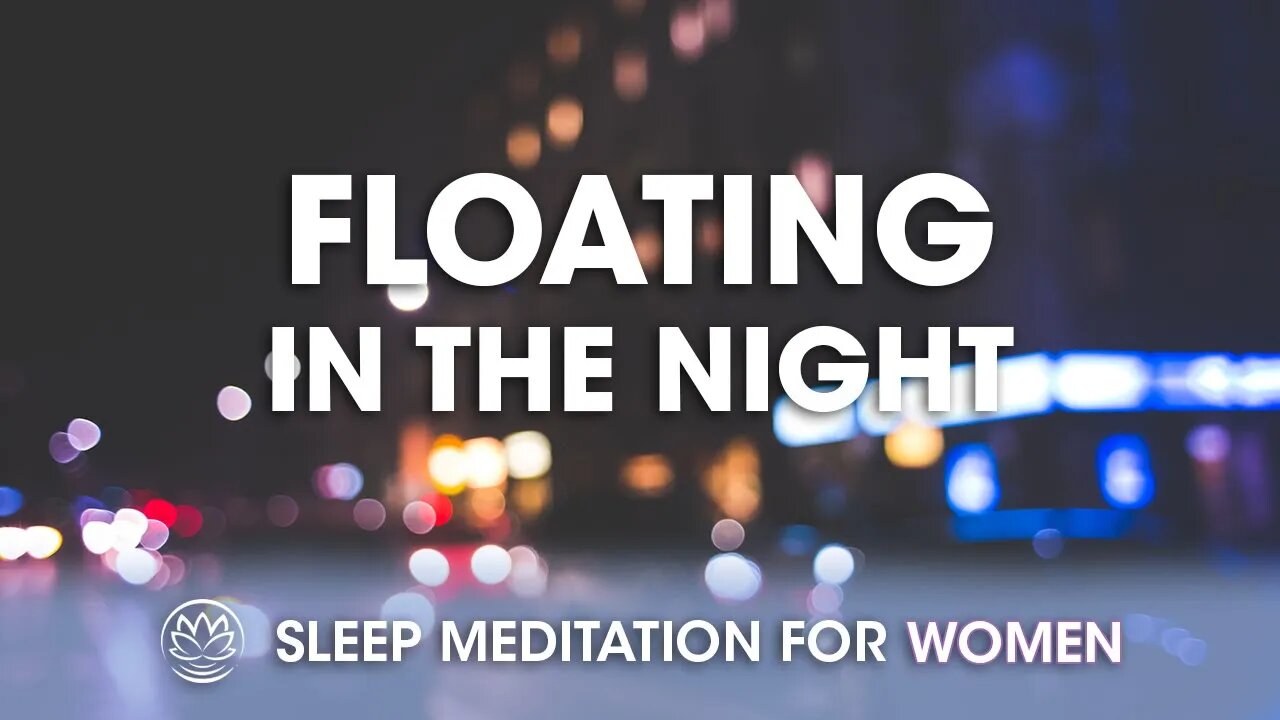 Floating Through the Night // Sleep Meditation for Women