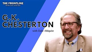 G.K. Chesterton with Dale Ahlquist | The Frontline with Joe & Joe