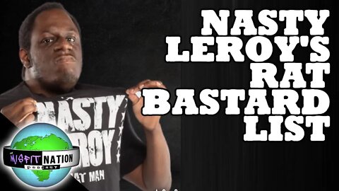 "I'm a Better Talker Than MJF" Nasty Leroy Tells Us Who is on the Rat Bastard List