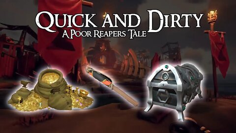 Quick and Dirty: A Poor Reapers Tale