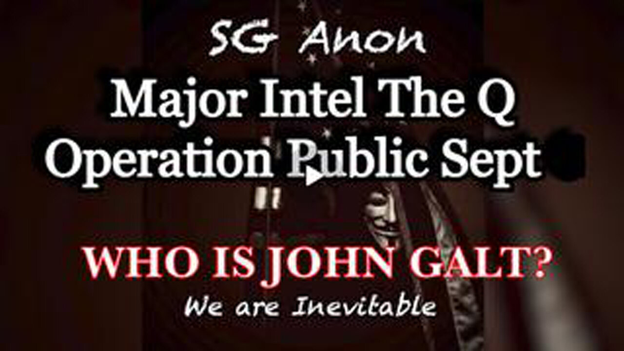 TAKE FIVE HIS GLORY W/ SG ANON: MAJOR INTEL THE Q OPERATION PUBLIC IN SEPT. TY JGANON, SGANON