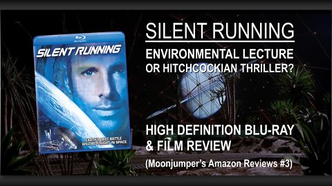 Ep. 23 "Silent Running" (1972) HD Blu-Ray & Film Review (Moonjumper's Amazon Reviews #3)