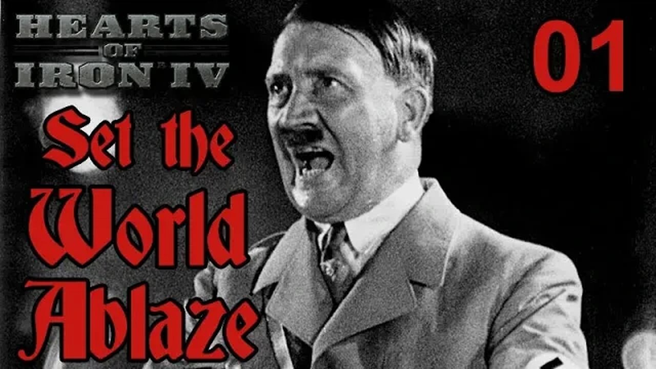 Set the World Ablaze with Germany - Hearts of Iron IV mod - 01