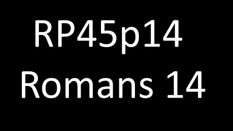 RP45p14 Romans 14