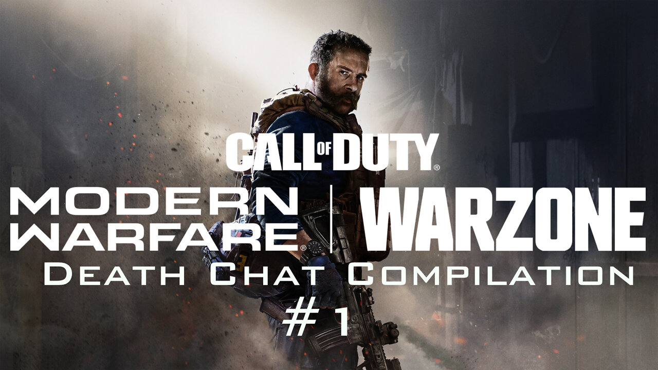 Modern Warfare and Warozne Death Chat Compilation #1