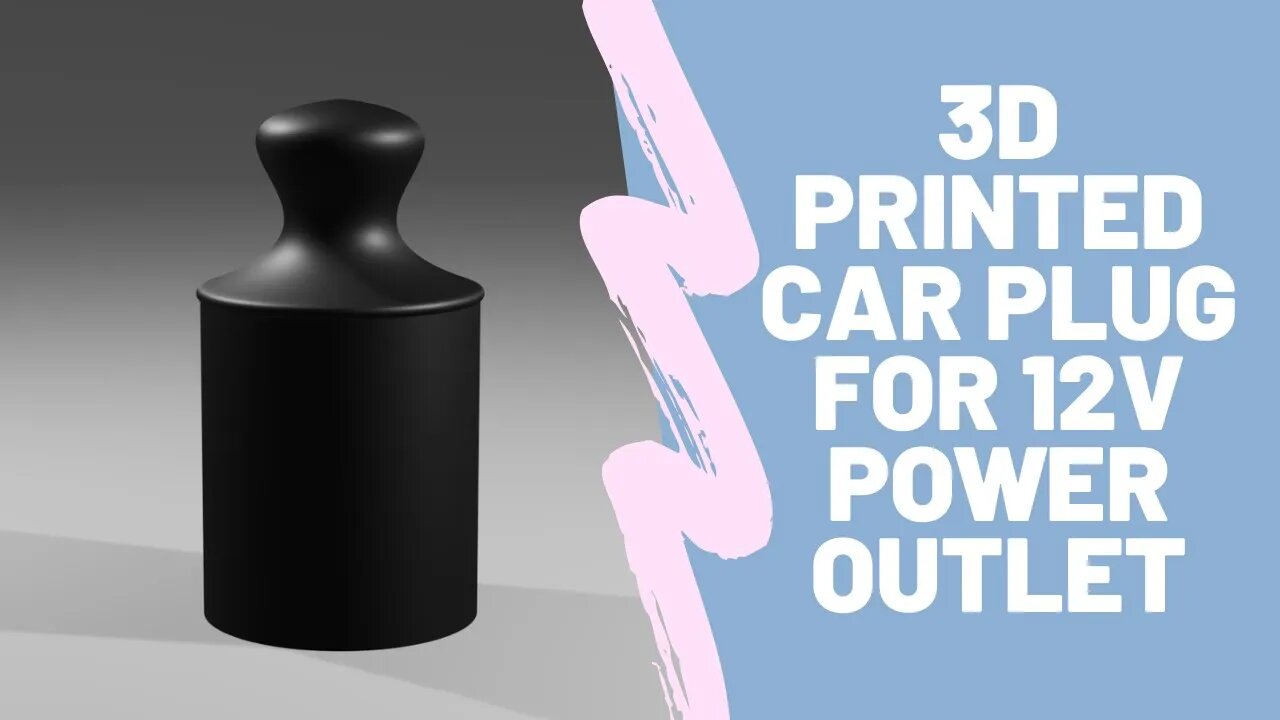 3D printed car plug for 12V auxiliary power outlet