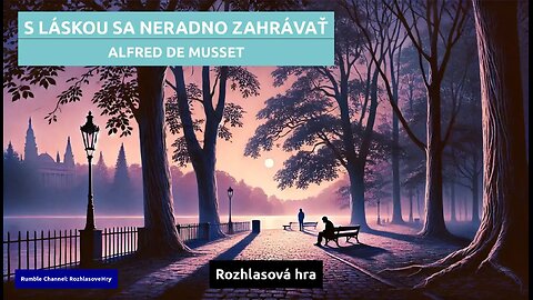 Alfred de Musset: S láskou sa neradno zahrávať