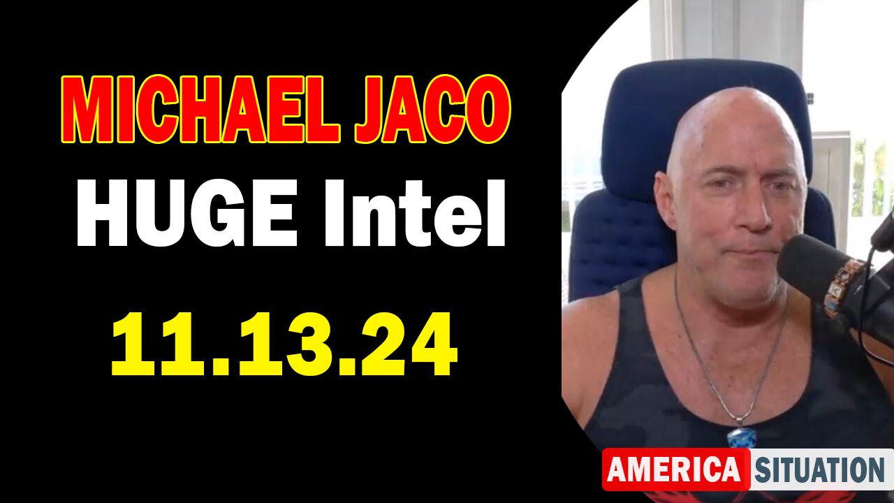 Michael Jaco HUGE Intel 11.13.24: "Why Is The Deep State So Quiet, Cabinet Will He Pick The Best This Time?"