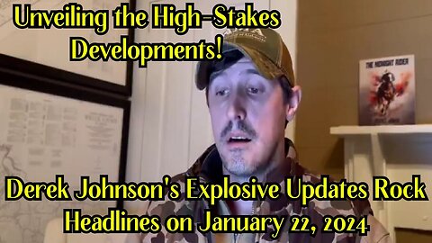 Derek Johnson's Explosive Updates Rock Headlines on January 24, 2024..