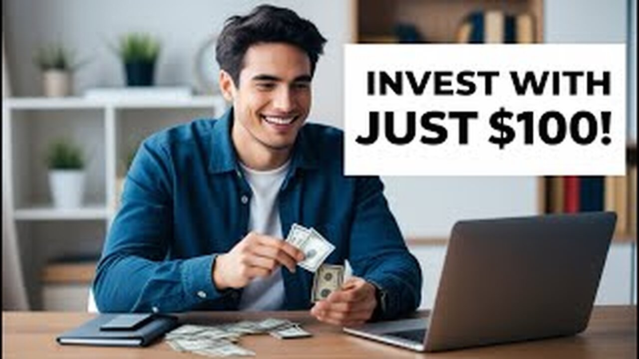 How to Start Investing with Just $100