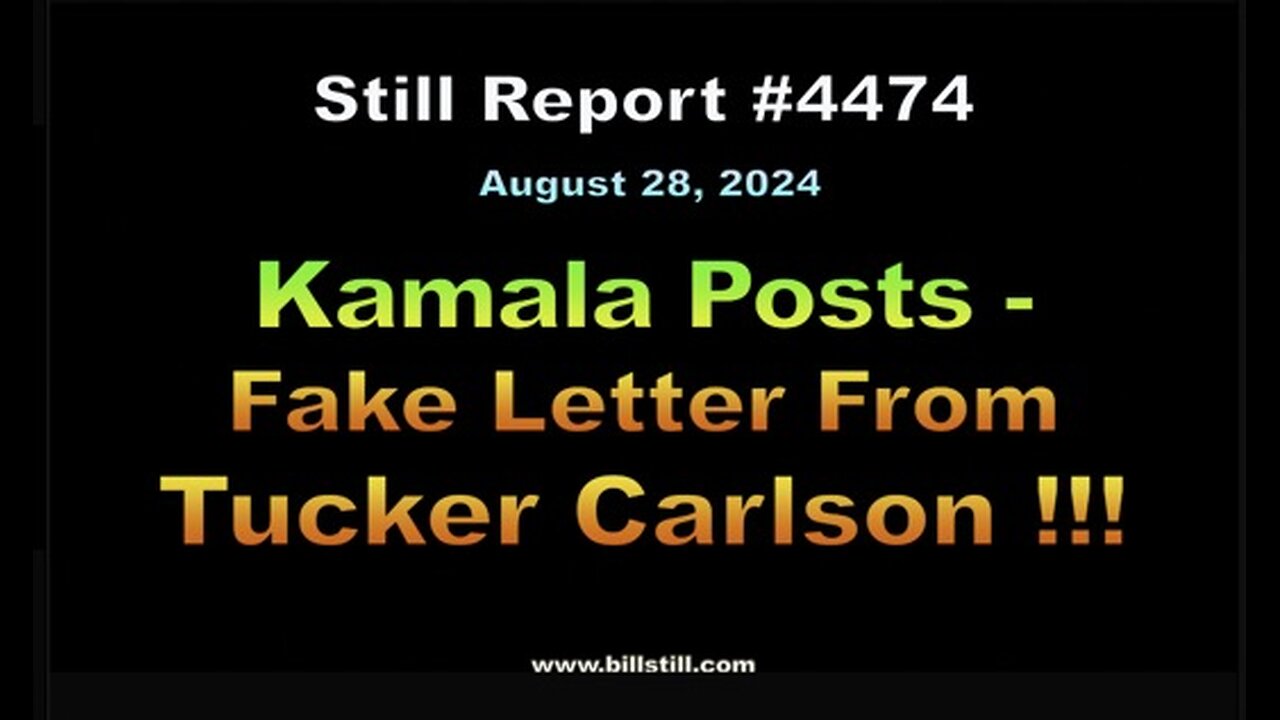 Kamala Posts Fake Letter From Tucker Carlson !!!, 4474