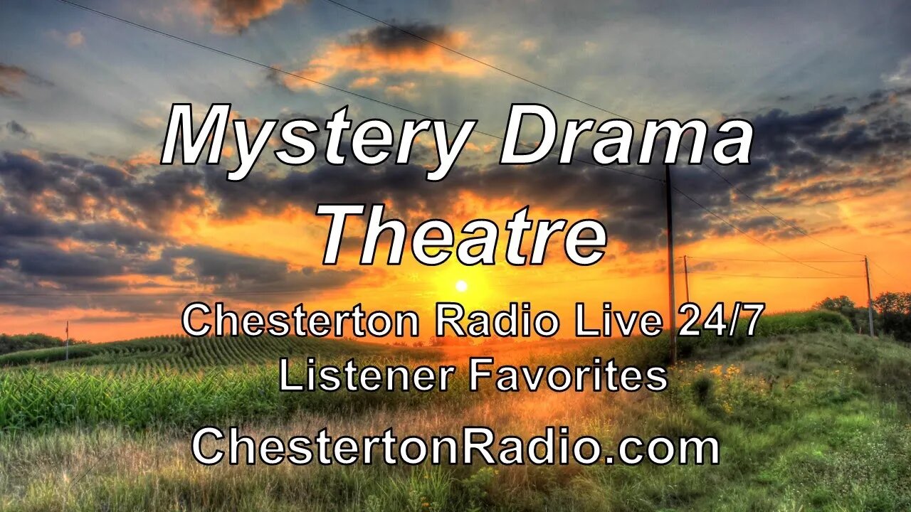 Mystery Drama Comedy - Best of Chesterton Radio