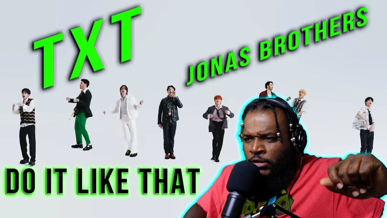 NEW FAVORITE SONG - TXT (투모로우바이투게더), Jonas Brothers 'Do It Like That' Official MV(REACTION)