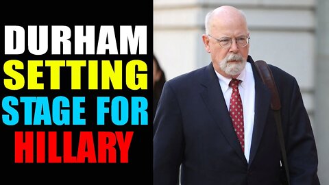 DURHAM MAKES A SERIES OF SHOCKING INDICTMENTS RELATED TO HILLARY