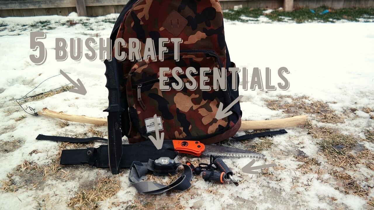 5 Bushcraft essentials!