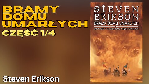 Bramy domu umarłych Część 1/4, Cykl:Malazańska Księga Poległych (tom 2) - Steven Erikson