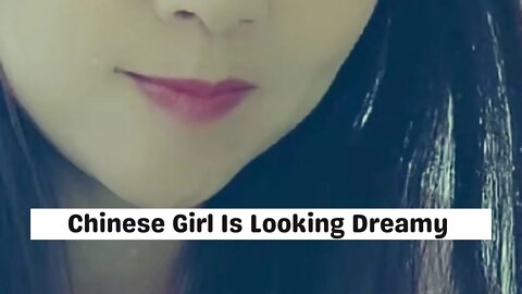 Dreamy Chinese Girl Has A Pretty Face