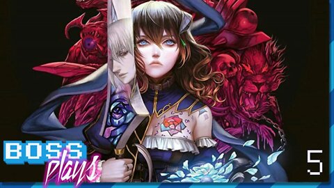 Boss Plays LIVE - Bloodstained: Ritual of the Night (5)