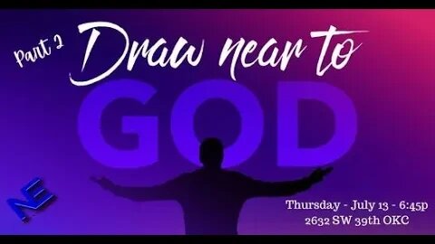 Draw Near To GOD Part 2