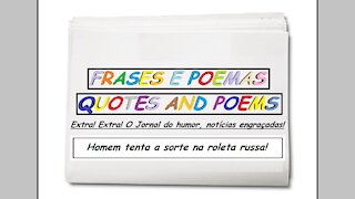 Notícias engraçadas: Homem tenta a sorte na roleta russa! [Frases e Poemas]