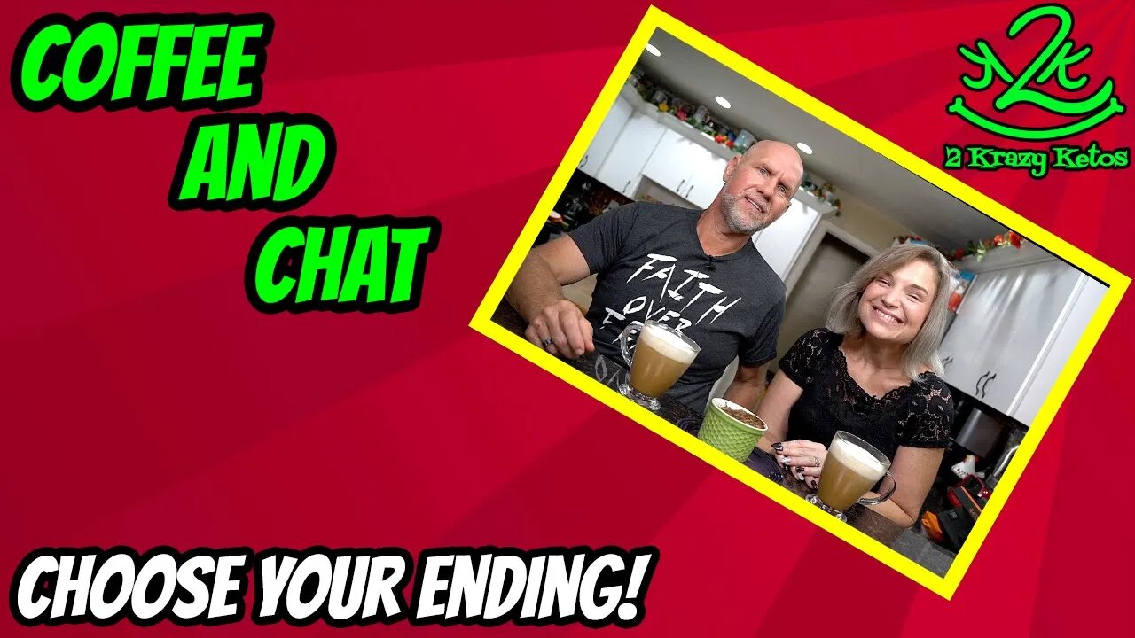 Coffee & Chat : Choose your ending | How to get through the holidays on Keto