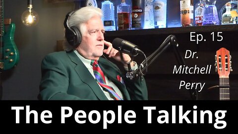 Ep. 15 Dr. Mitchell Perry - Earth Shaking Questions