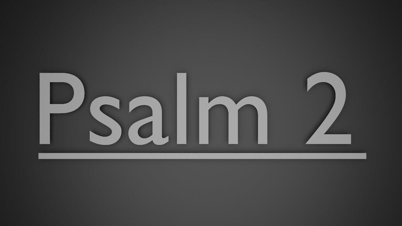 Psalm 2 (ASV 1901)