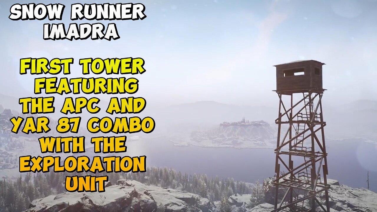 Snow Runner Imadra the First Tower