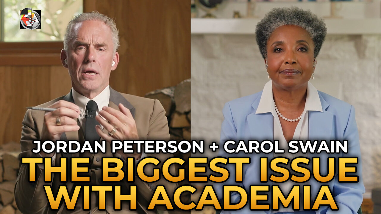 Jordan Peterson and Carol Swain - The Biggest Problem With Academia