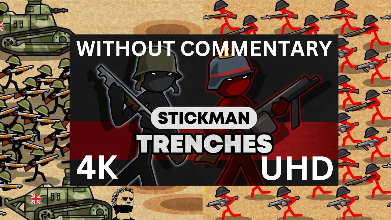 Stickman Trenches 4K 60FPS UHD Without Commentary Episode 107