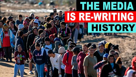 LEGACY MEDIA ATTEMPTING TO RE-WRITE HISTORY ON THE ILLEGAL IMMIGRATION CRISIS