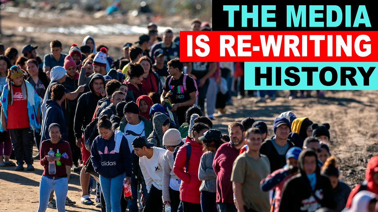 LEGACY MEDIA ATTEMPTING TO RE-WRITE HISTORY ON THE ILLEGAL IMMIGRATION CRISIS