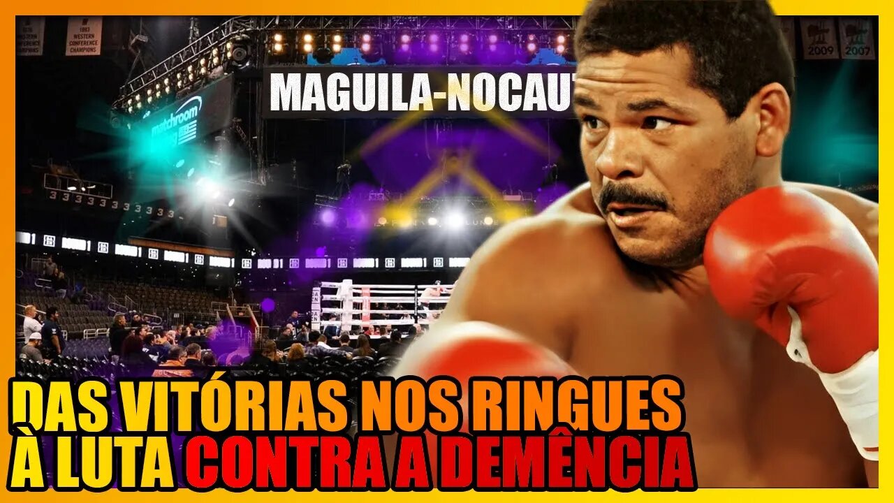 MAGUILA: DA INFÂNCIA POBRE AO TÍTULO DE MAIOR PUGILISTA PESO PESADO DO BRASIL