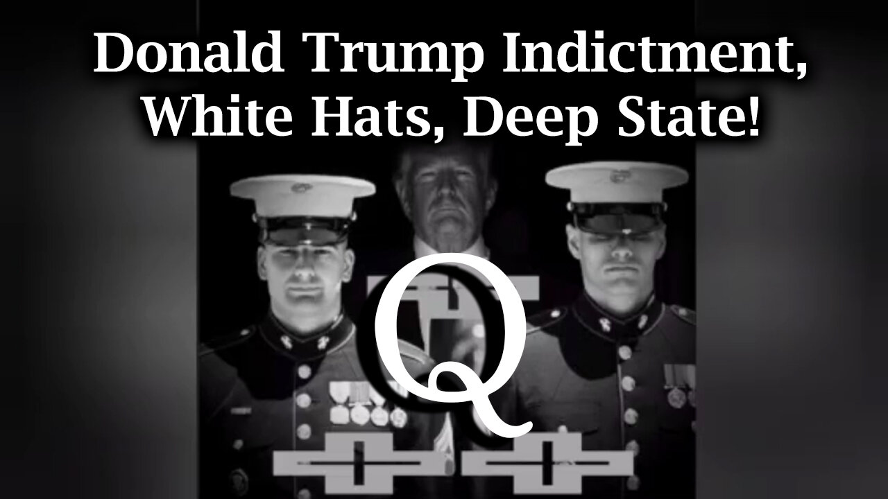 Q Drop - White Hats, Donald Trump Indictment, Deep State | Game Theory Military Operations 2Q23