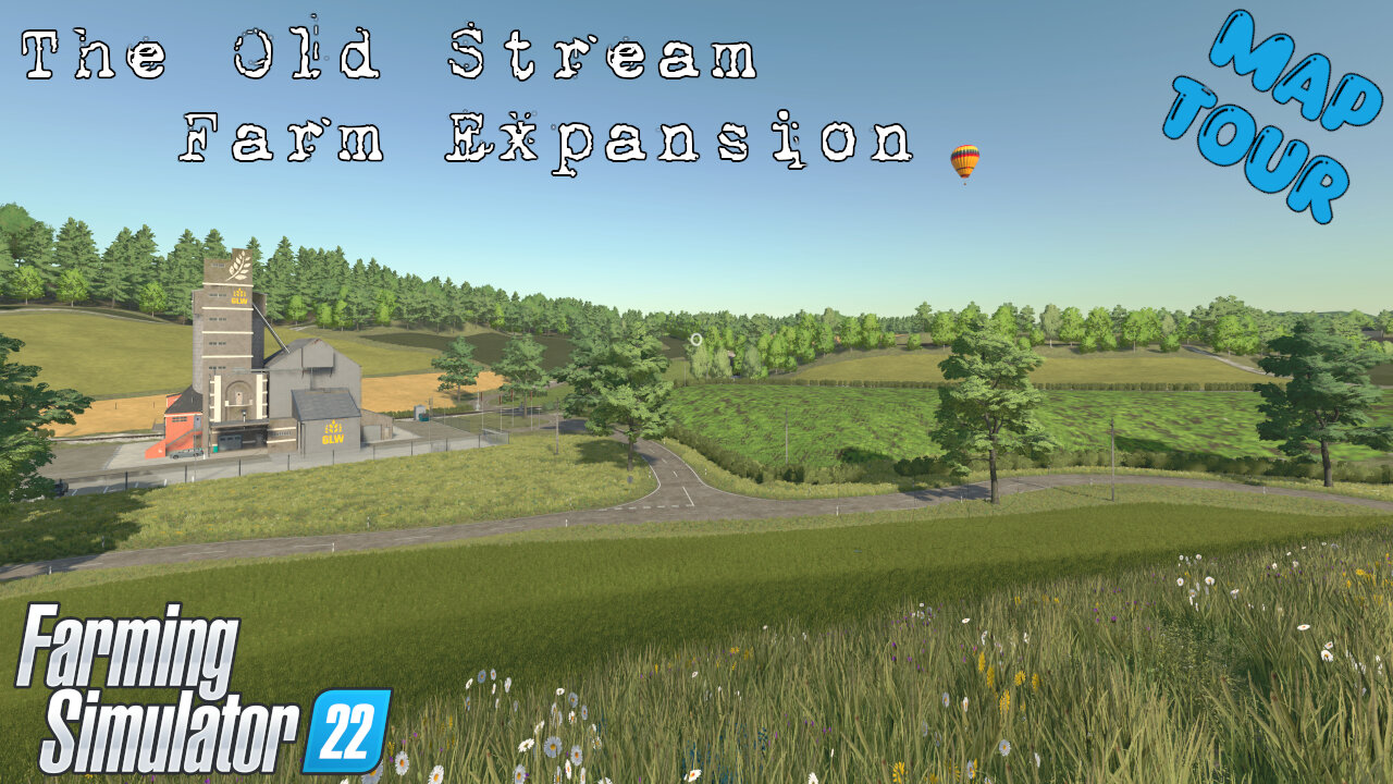 Map Tour | The Old Stream Farm Expansion | Farming Simulator 22