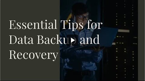 Essential Tips for Data Backup and Recovery