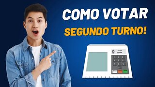 Como votar em 2022 no Segundo Turno nas Urna Eletrônicas