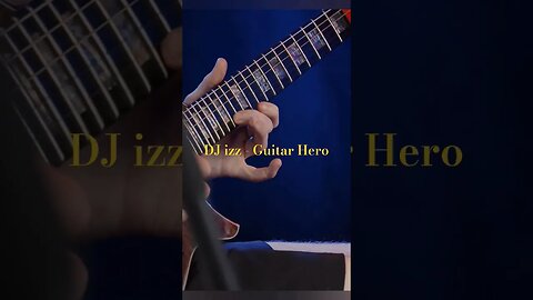 DJ izz - Guitar Hero