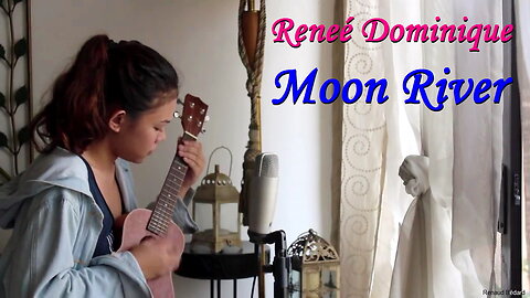 RENEE DOMINIQUE - MOON RIVER